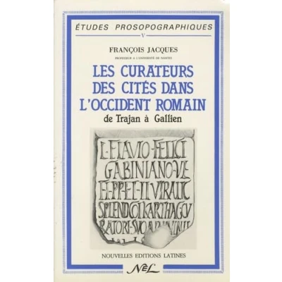 Image de Les curateurs des cités dans l&#039;Occident romain, de Trajan a Gallien