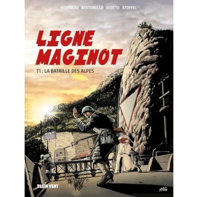 Image de Ligne Maginot: Tome 1 : La Bataille des Alpes Livre d’occasion Bon