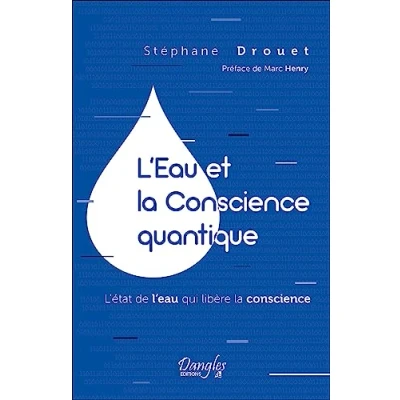 Image de l&#039;eau et la conscience quantique L&#039;état de qui libère Livre d’occasion Très bon