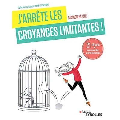 Image de J&#039;arrête les croyances limitantes !: 21 étapes pour une vie libre, inspirée et épanouie Livre d’occasion Correct