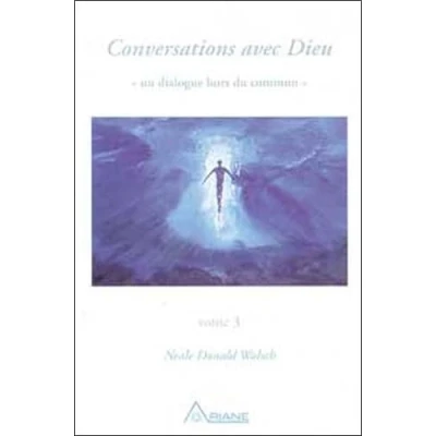 Image de Conversations avec Dieu : Un dialogue hors du commun, tome 3 Livre d’occasion Correct