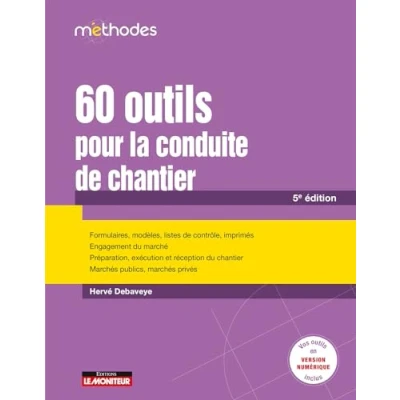 Image de 60 outils pour la conduite de chantier: Formulaires, modèles, listes contrôle, imprimés Engagement du marché Préparation, exécution e