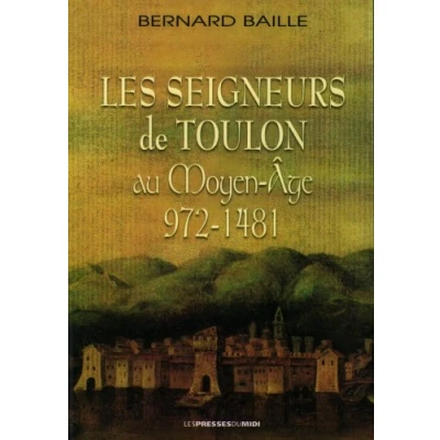 Image de Les Seigneurs de Toulon au Moyen âge 972 1481