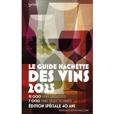 Image de guide Hachette des vins 2025 Le de référence depuis 40 ans (Relié)