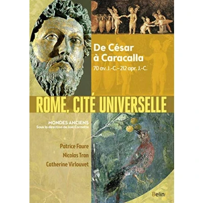 Image de Rome, cité universelle: De César à Caracalla 70 av J. C. 212 apr. C Livre d’occasion Bon