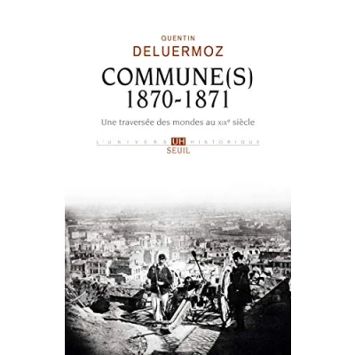 Image de Commune(s), 1870 1871: Une traversée des mondes au XIXe siècle Livre d’occasion Bon