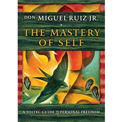 Image de The Mastery of Self: A Toltec Guide to Personal Freedom