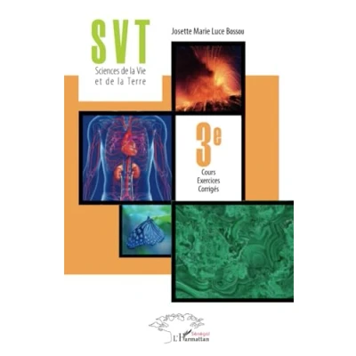 Image de SVT Sciences de la Vie et Terre 3è: Cours Exercices Corrigés