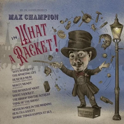 Image de Mr Joe Jackson Presents Max Champion in &#039;What a Racket!&#039;