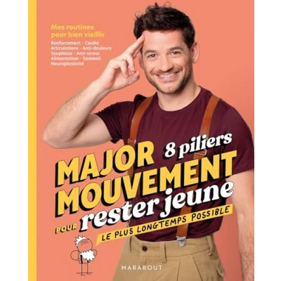 Image de MajorMouvement 8 piliers pour rester jeune le plus longtemps possible Mes routines bien vieillir (Broché)