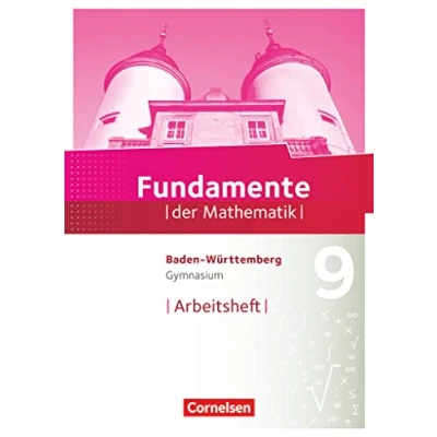 Image de Fundamente der Mathematik 9. Schuljahr Baden Württemberg Arbeitsheft mit Lösungen