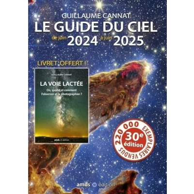 Image de Le guide du ciel de juin 2024 à 2025 30ème édition: avec un livret offert 32 pages sur l&#039;observation la Voie lactée