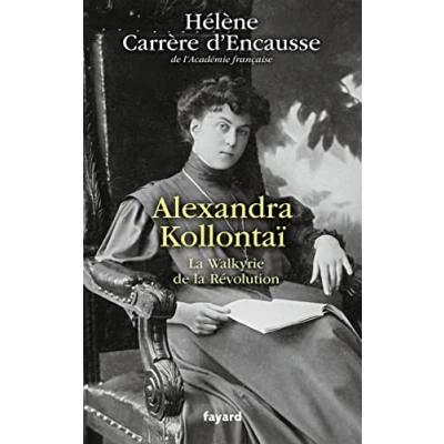 Image de Alexandra Kollontaï: la Walkyrie de Révolution Livre d’occasion Très bon
