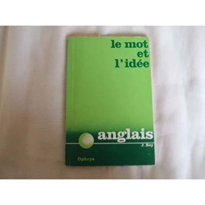 Image de Le mot et l&#039;idée : révision vivante du vocabulaire anglais Livre d’occasion Très bon
