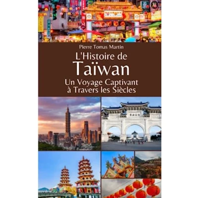 Image de L&#039;Histoire de Taiwan: Un Voyage Captivant à Travers les Siècles