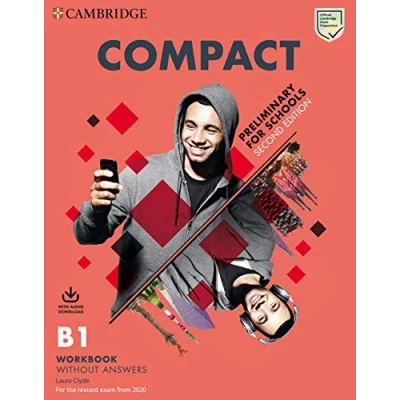 Image de Compact Preliminary for Schools Student&#039;s Book without Answers with Online Practice and Workbook Audio Download