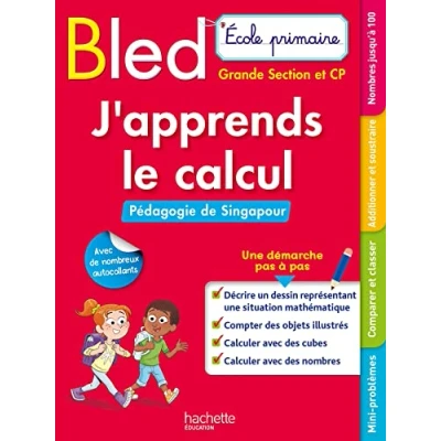 Image de Bled Ecole primaire J&#039;apprends le calcul Grande Section et CP (Pédagogie de Singapour) (Broché)