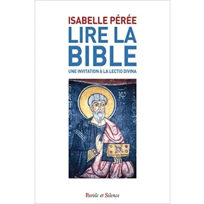 Image de Lire la Bible. Une invitation à lectio divina