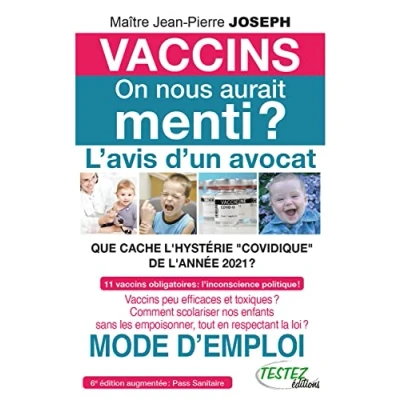 Image de Vaccins on nous aurait menti ? L&#039;avis d&#039;un avocat Que cache l&#039;hystérie covidique de l&#039;année 2021