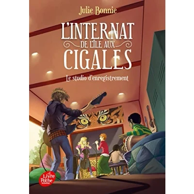 Image de L&#039;internat de l&#039;île aux cigales Tome 3 Le studio d&#039;enregistrement (Poche)