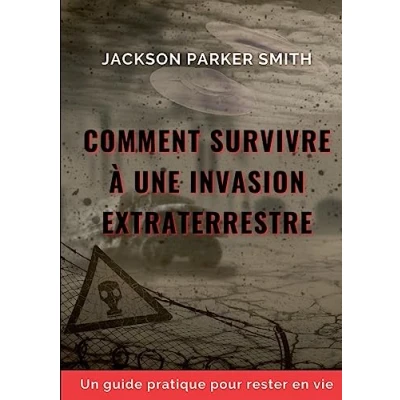 Image de Comment survivre à une invasion extraterrestre: Un guide pratique pour rester en vie
