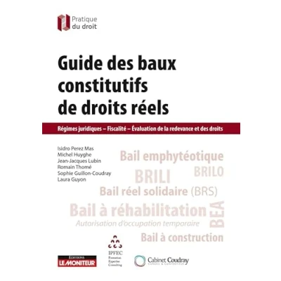 Image de Guide des baux constitutifs de droits réels: Régimes juridiques Fiscalité Evaluation la redevance et