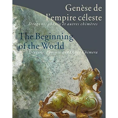 Image de Genèse de l&#039;empire céleste / the beginning of world (Bilingue FRANCAIS ANGLAIS): Dragons, phenix et autres chimères phoenix and other chimera