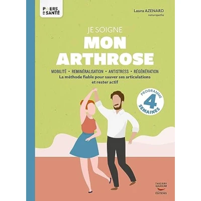 Image de Je soigne mon arthrose La méthode fiable pour sauver ses articulations et rester actif (Broché)