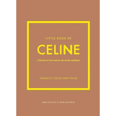 Image de Little Book of Céline L&#039;histoire d&#039;une maison de mode mythique (version française)