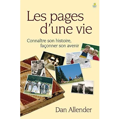 Image de Les pages d’une vie: Connaître son histoire, façonner avenir