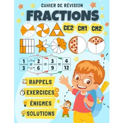 Image de Cahier de Révision : Fractions pour CE2, CM1 et CM2: Rappels, Illustrations, Exemples, Exercices, Énigmes Solutions