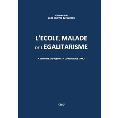 Image de L&#039;école malade de l&#039;égalitarisme: Comment la soigner ? Ordonnance 2012.