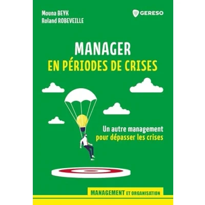 Image de Manager en périodes de crises: Un autre management pour dépasser les crises