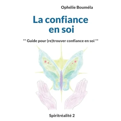 Image de La confiance en soi: Guide pour (re)trouver soi