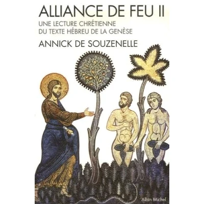 Image de Alliance de feu tome 2: Une lecture chrétienne du texte hébreu la Genèse
