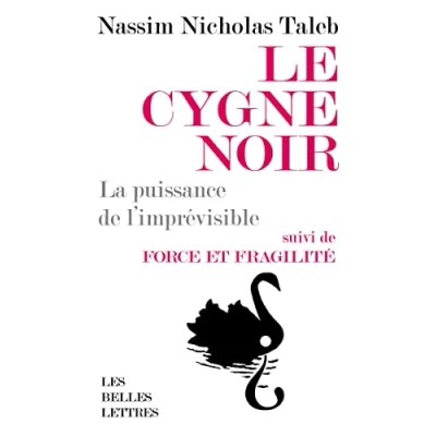 Image de Le Cygne Noir: La puissance de l&#039;imprévisible. Suivi Force et Fragilité [Format Poche] Livre d’occasion Bon