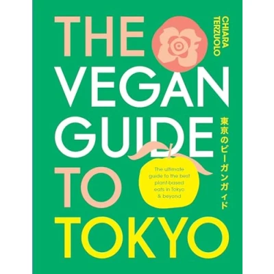 Image de the Vegan guide to Tokyo: ultimate best plant based eats in Tokyo and beyond /angla