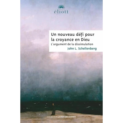 Image de Un nouveau défi pour la croyance en dieu: L&#039;argument de dissimulation Livre d’occasion Correct