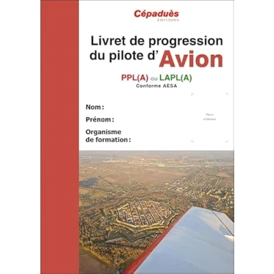 Image de Livret de progression du pilote avion (20e édition) PPL (A) ou LAPL conforme AESA