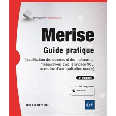 Image de Merise Guide pratique (4e édition) (modélisation des données et traitements, manipulations avec le langage SQL, conception d’une application mobile Android ou iOS)