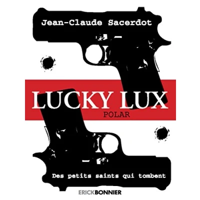 Image de Lucky Lux Des petits saints qui tombent