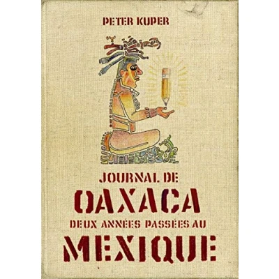 Image de Journal d&#039;Oaxaca: Deux années passées au Mexique