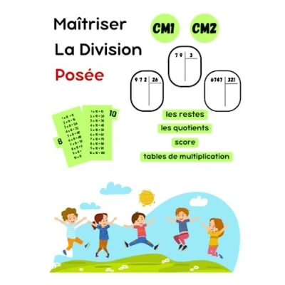 Image de Division Posée CM1 CM2 : Maîtriser la à Multiples Chiffres: Exercices Progressifs avec Réponses pour une Maîtrise Complète