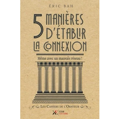 Image de 5 Manières d’Établir la Connexion: Même avec un mauvais réseau ! [Manuel d&#039;éloquence et de rhétorique pour prise parole en public]