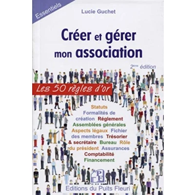 Image de Créer et gérer mon association: Les 50 règles d&#039;or Livre d’occasion Bon