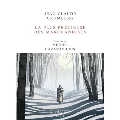Image de La Plus Précieuse des marchandises Un conte (Grand format)