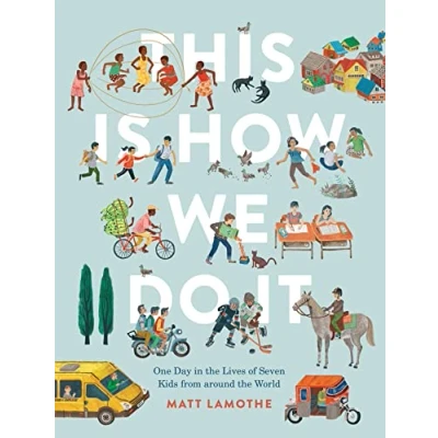 Image de This Is How We Do It: One Day in the Lives of Seven Kids from around World: 1