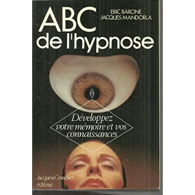 Image de ABC de l&#039;hypnose : développez votre mémoire et vos connaissances Livre d’occasion Bon