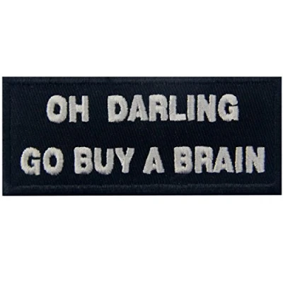 Image de Oh Darling Go Acheter un cerveau Emblème drôle Brodé à Repasser ou Coudre Patch