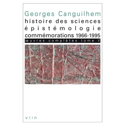 Image de OEuvres complètes : Tome 5, Histoire des sciences, épistémologie, commémorations 1966 1995